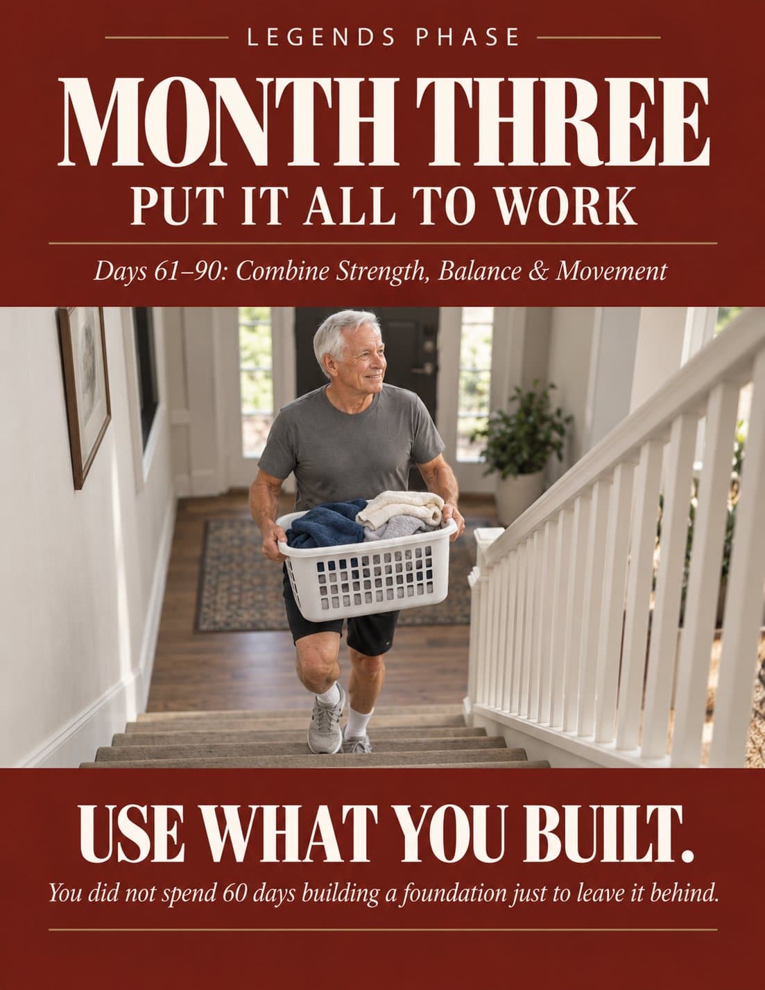 Month Three: Put It All to Work — Days 61-90, combine strength, balance and movement.